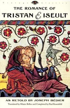 The Romance of Tristan and Iseult - Joseph Bedier