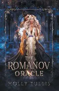 The Romanov Oracle, Paperback/Molly Tullis