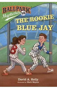 The Rookie Blue Jay - David A. Kelly