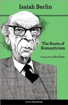 The Roots of Romanticism: Second Edition, Paperback/Isaiah Berlin
