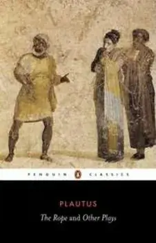 The Rope and Other Plays/Plautus