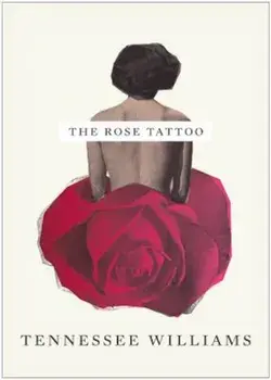 The Rose Tattoo, Paperback/Tennessee Williams