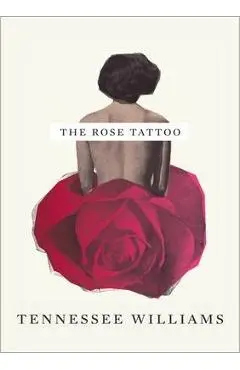 The Rose Tattoo - Tennessee Williams