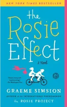 The Rosie Effect, Paperback/Graeme Simsion