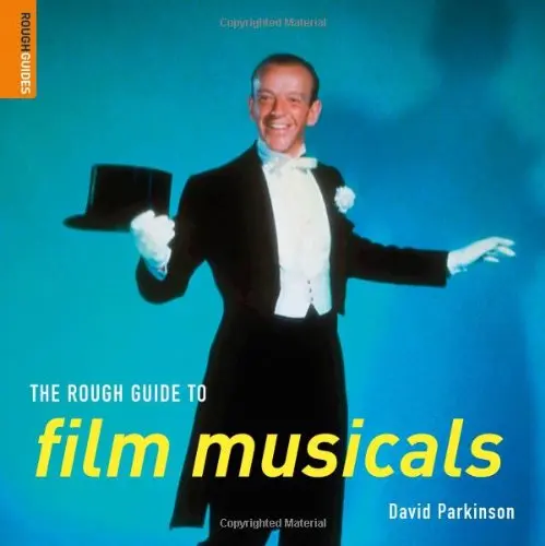 The rough guide to film musicals | David Parkinson