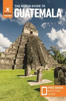 The Rough Guide to Guatemala: Travel Guide with eBook. 8 Revised edition, Paperback/Rough Guides