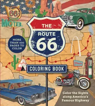 The Route 66 Coloring Book. Color the Sights along America's Famous Highway - More than 100 pages to color, Paperback/Editors of Chartwell Books