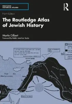 The Routledge Atlas of Jewish History. 9 ed, Paperback/Martin Gilbert