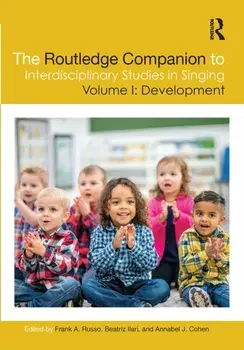 The Routledge Companion to Interdisciplinary Studies in Singing, Volume I: Development, Paperback/Annabel J. Cohen