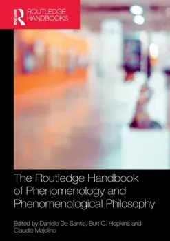 The Routledge Handbook of Phenomenology and Phenomenological Philosophy, Paperback/Claudio Majolino