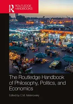 The Routledge Handbook of Philosophy, Politics, and Economics, Paperback/***
