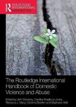 The Routledge International Handbook of Domestic Violence and Abuse, Paperback/***