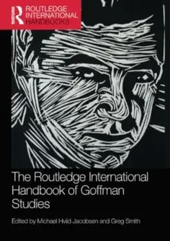 The Routledge International Handbook of Goffman Studies, Paperback/***