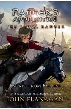 The Royal Ranger: Escape from Falaise - John F. Flanagan
