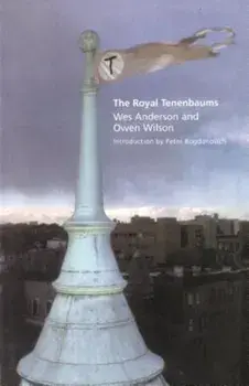 The Royal Tenenbaums: A Screenplay, Paperback/Wes Anderson
