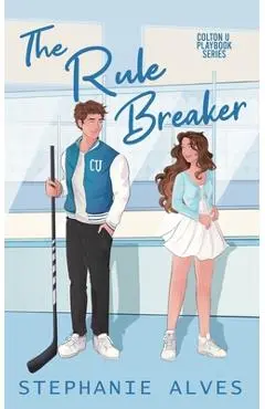 The Rule Breaker - Stephanie Alves