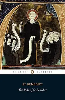 The Rule of Benedict, Paperback/Carolinne White
