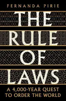 The Rule of Laws. A 4000-year Quest to Order the World, Main, Paperback/Fernanda Pirie