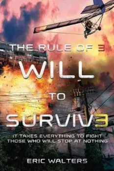 The Rule of Three: Will to Survive, Paperback/Eric Walters
