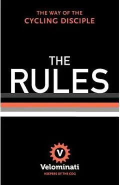 The Rules: The Way of the Cycling Disciple - The Velominati
