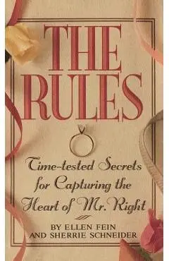 The Rules (Tm): Time-Tested Secrets for Capturing the Heart of Mr. Right - Sherrie Shamoon