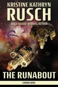The Runabout: A Diving Novel, Paperback/Kristine Kathryn Rusch