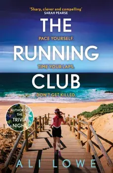 The Running Club. the gripping new novel full of twists, scandals and secrets, Paperback/Ali Lowe