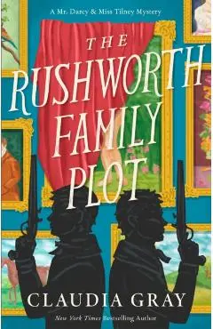 The Rushworth Family Plot - Claudia Gray