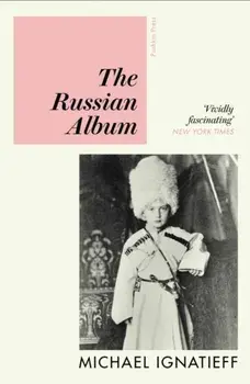 The Russian Album, Paperback/Michael Ignatieff