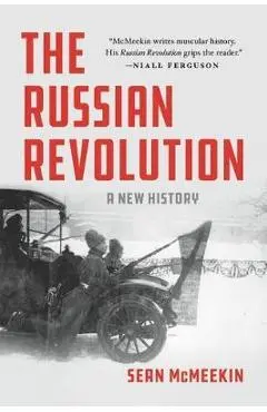 The Russian Revolution: A New History - Sean Mcmeekin