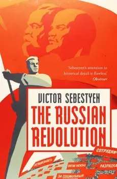 The Russian Revolution, Hardback/Victor Sebestyen
