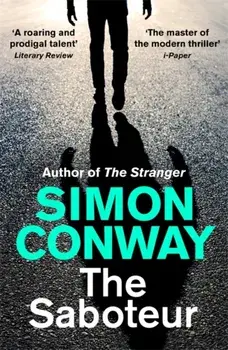 The Saboteur. a Financial Times Best Thriller of 2021, Paperback/Simon Conway
