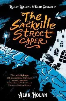 The Sackville Street Caper. Molly Malone and Bram Stoker, Paperback/Alan Nolan