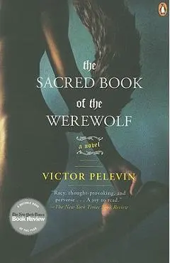 The Sacred Book of the Werewolf - Victor Pelevin