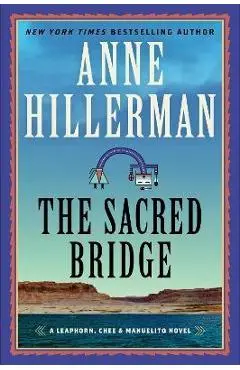 The Sacred Bridge - Anne Hillerman
