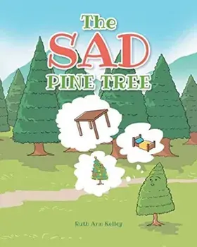 The Sad Pine Tree, Paperback/Ruth Ann Kelley
