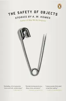 The Safety of Objects, Paperback/A. M. Homes