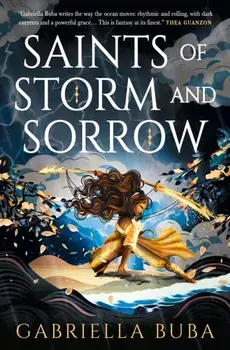 The Saints of Storm and Sorrow, Paperback/Gabriella Buba