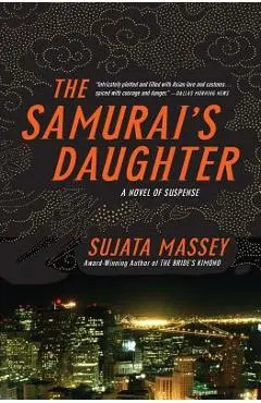 The Samurai's Daughter - Sujata Massey