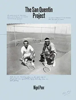 The San Quentin Project, Hardcover/Nigel Poor