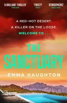 The Sanctuary. A must-read gripping locked-room crime thriller that you will leave you on the edge of your seat!, Paperback/Emma Haughton
