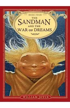 The Sandman and the War of Dreams, Volume 4 - William Joyce