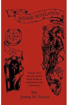 The Satanic Revelation - Joshua M. Es Reverend Joshua M. Escritt