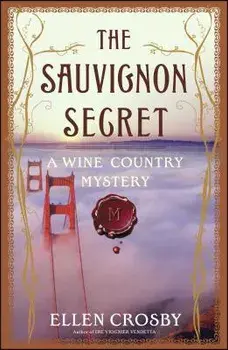 The Sauvignon Secret: A Wine Country Mystery, Paperback/Ellen Crosby