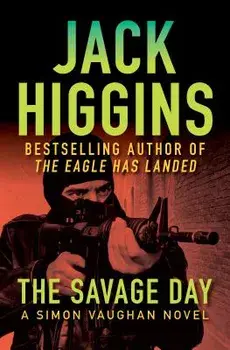 The Savage Day, Paperback/Jack Higgins