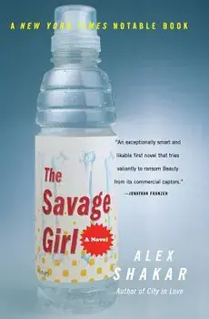 The Savage Girl, Paperback/Alex Shakar