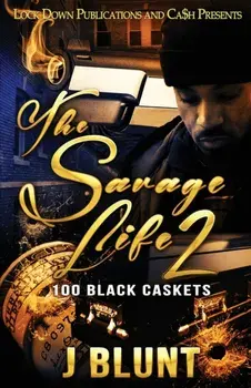 The Savage Life 2: 100 Black Caskets, Paperback/J-Blunt