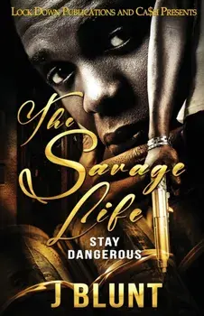 The Savage Life: Stay Dangerous, Paperback/J-Blunt
