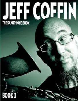 The Saxophone Book: Book 3, Paperback/Jeff Coffin