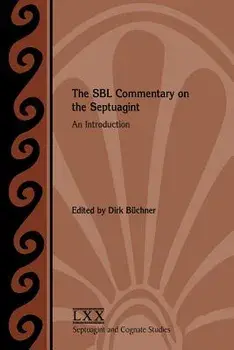 The SBL Commentary on the Septuagint: An Introduction, Paperback/Dirk B chner